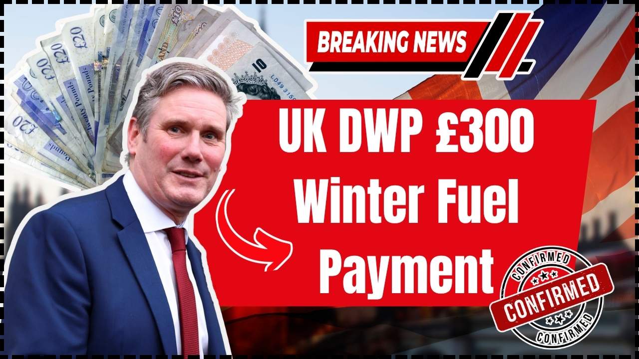 UK DWP £300 Winter Fuel Payment in October