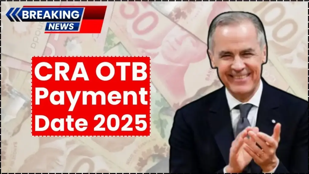 CRA Confirms 2025 OTB Payment Date