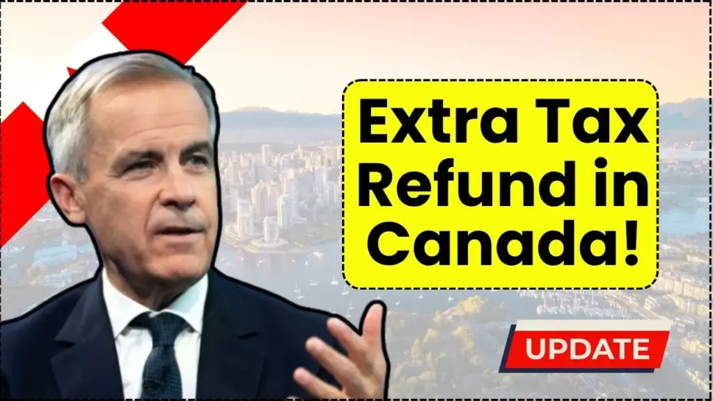 Extra Tax Refund in Canada for 2025