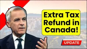 Extra Tax Refund in Canada for 2025