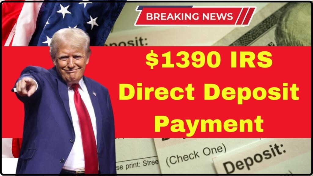 $1390 IRS Direct Deposit Payment