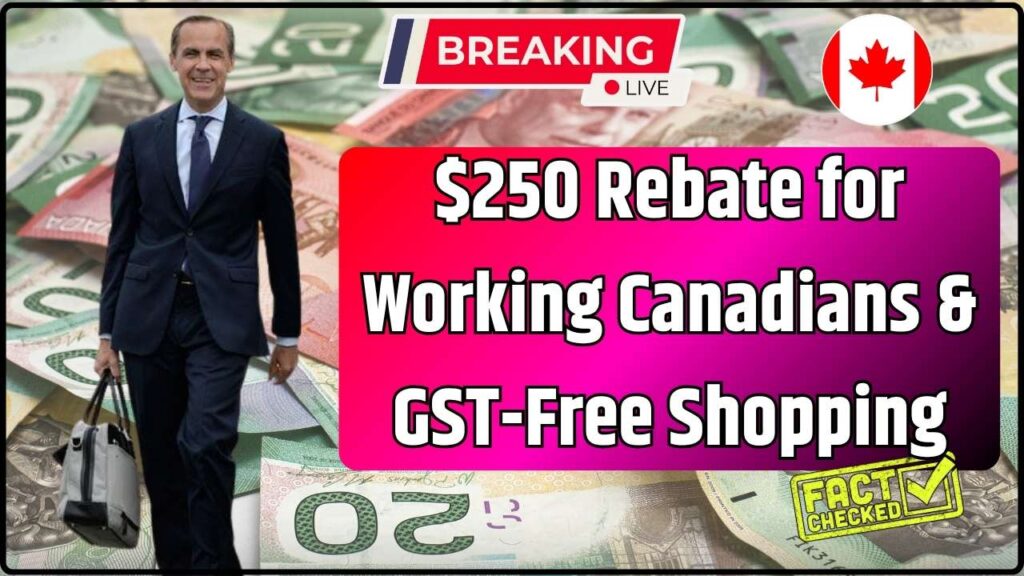 $250 Rebate for Working Canadians & GST-Free Shopping
