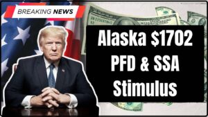 Alaska $1702 PFD & SSA Stimulus