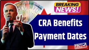 CRA Benefits Payment Dates
