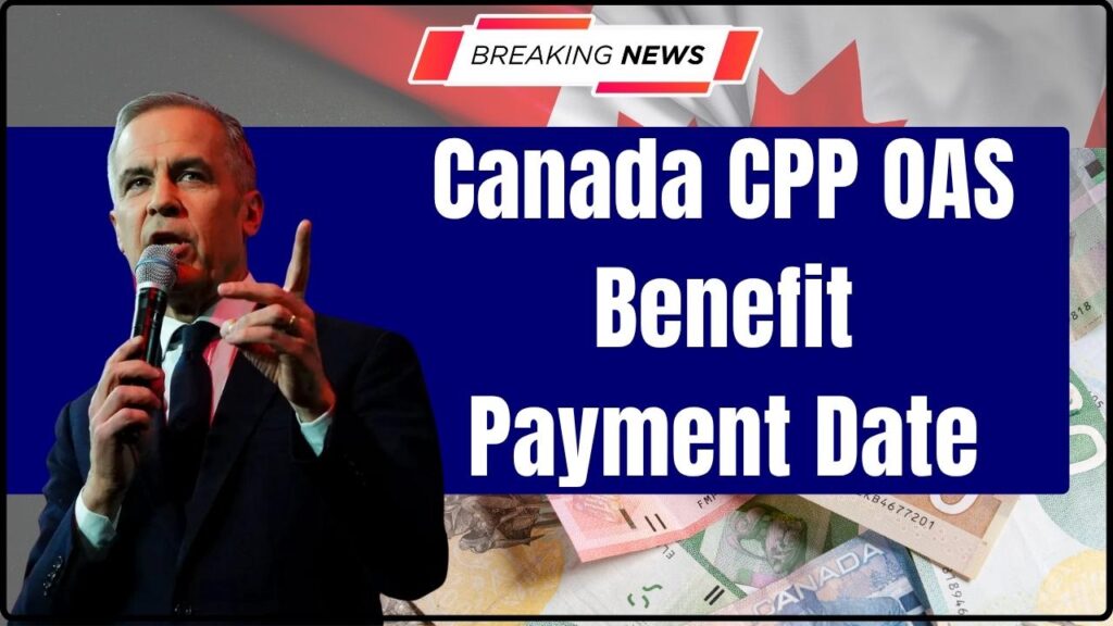 Canada CPP OAS Benefit Payment Date