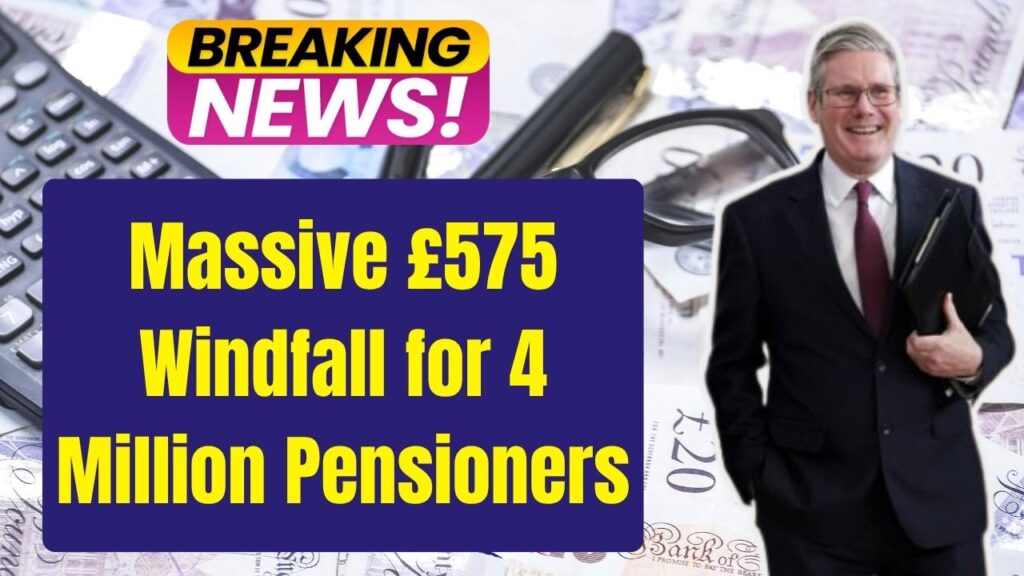 Massive £575 Windfall for 4 Million Pensioners