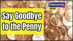 Say Goodbye to the Penny